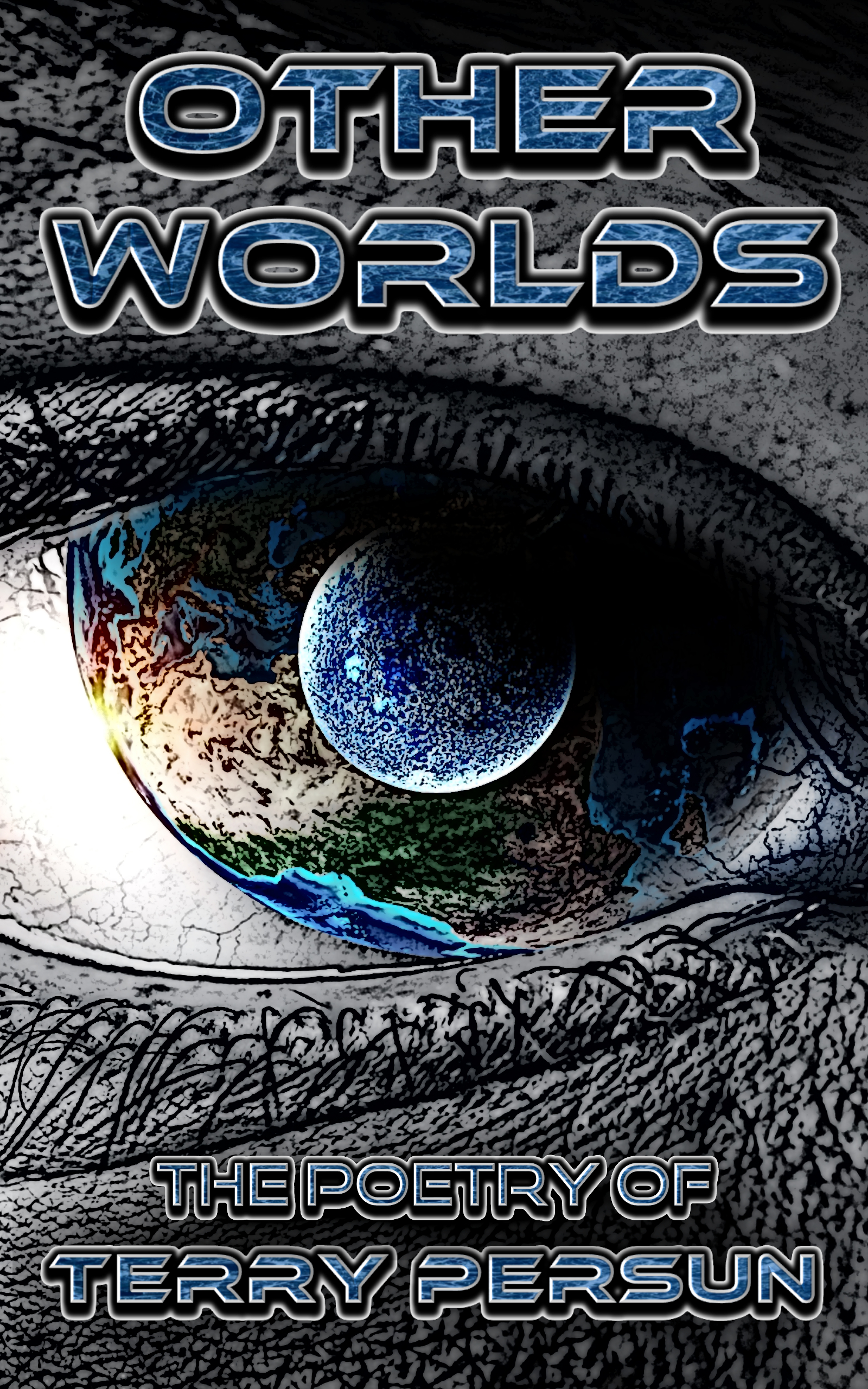 How about a little reading fix for the weekend? Other Worlds, a hot new Science Fiction poetry collection by Terry Persun is out today!